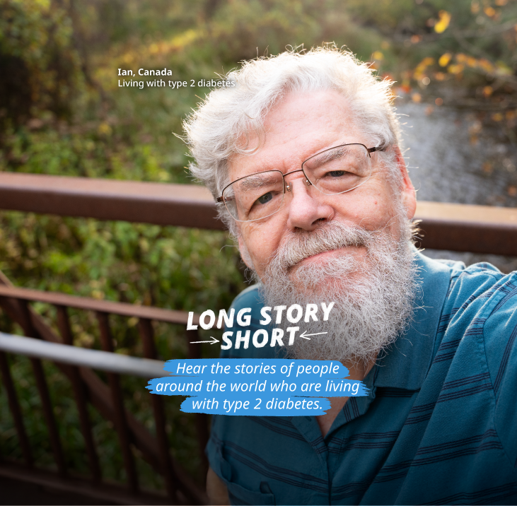 Ian lives with type 2 diabetes in Canada